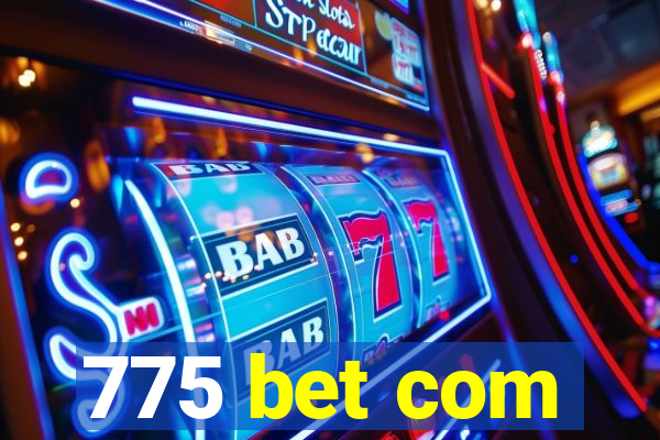 775 bet com